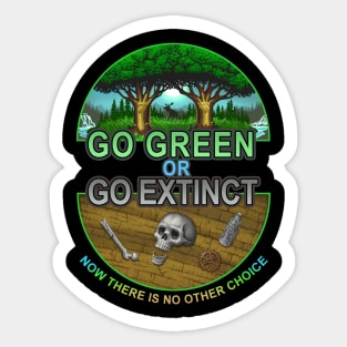 Go Green or Go Extinct Sticker